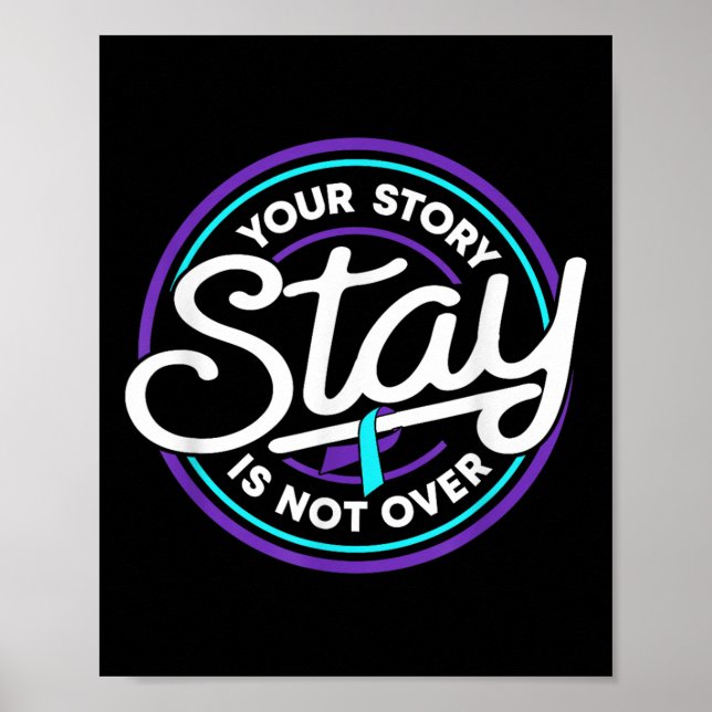 Poster Stay Your Story Is Not Over Suicide Prevention Awa (Frente)