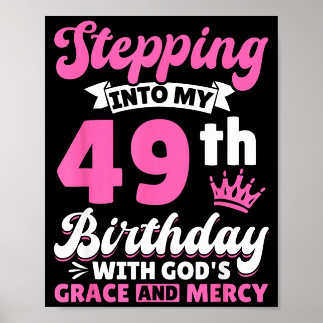 Poster Stepng Into My 49th Birthday With Gods Grace And M (Frente)