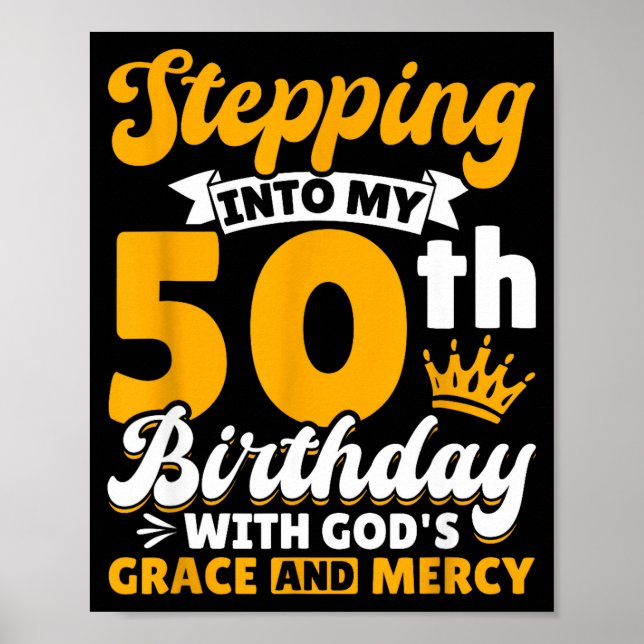 Poster Stepng Into My 50th Birthday With Gods Grace And M (Frente)