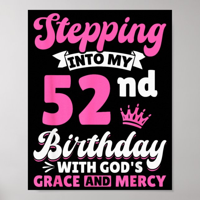 Poster Stepng Into My 52nd Birthday With Gods Grace And M (Frente)
