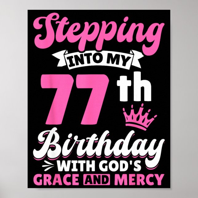 Poster Stepng Into My 77th Birthday With Gods Grace And M (Frente)