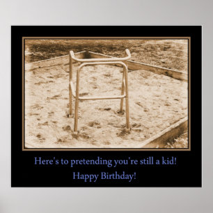 Pôster Still a kid...Happy Birthday!