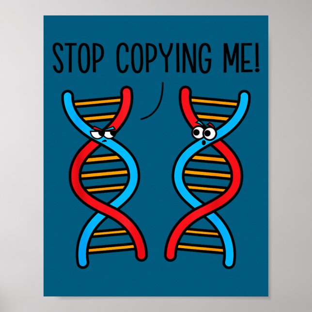 Poster Stop copying me funny science pun dna joke biology (Frente)