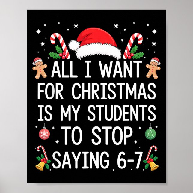 Poster Stop Saying 6-7 Funny Teacher Students 67 Christma (Frente)