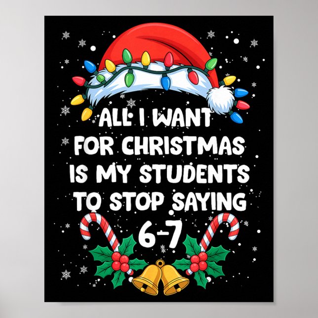 Poster Stop Saying 6-7 Funny Teacher Students 67 Christma (Frente)
