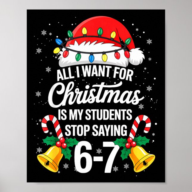 Poster Stop Saying 6-7 Funny Teacher Students 67 Christma (Frente)