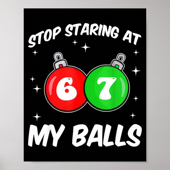 Poster Stop Staring At My 67 Meme Funny Christmas Adult H (Frente)