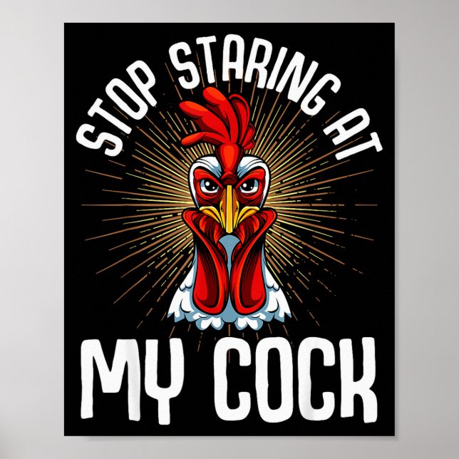 Poster Stop Staring At My Funny Farmer Sarcastic Chicken  (Frente)