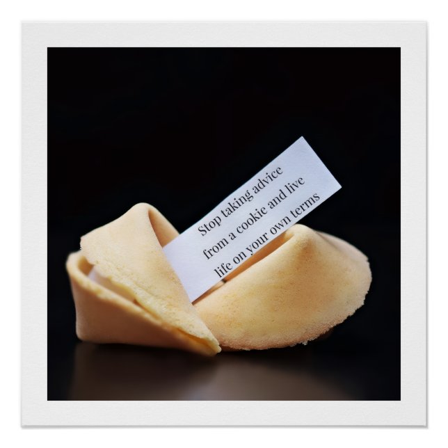 Pôster Stop Taking Advice From A Cookie (Frente)