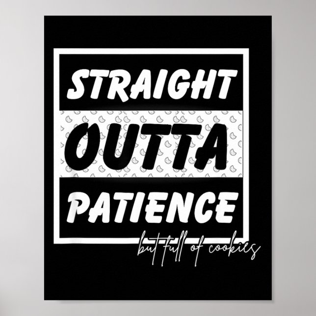 Poster Straigt Outta Patience  (Frente)