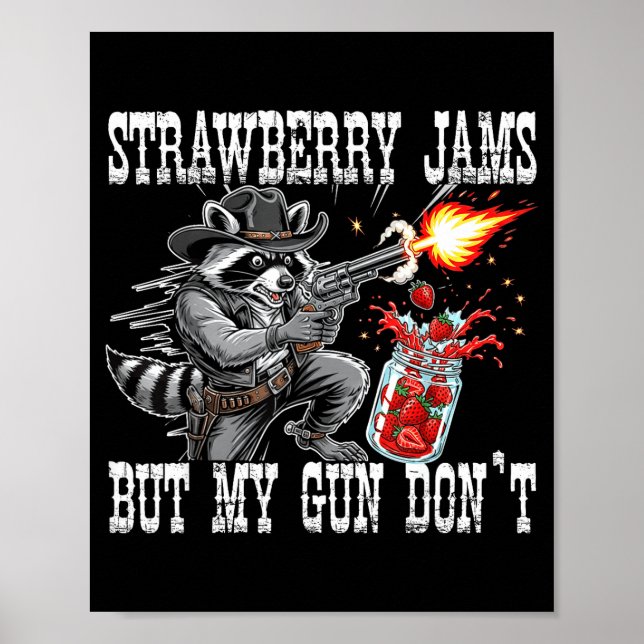 Poster Strawberry Jams But My Gun Don't Funny Cowboy Racc (Frente)