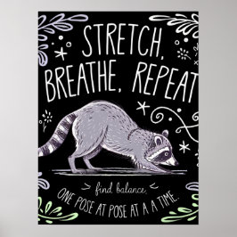 Poster Stretch Breathe Repetir - Design de Yoga Raccoon C