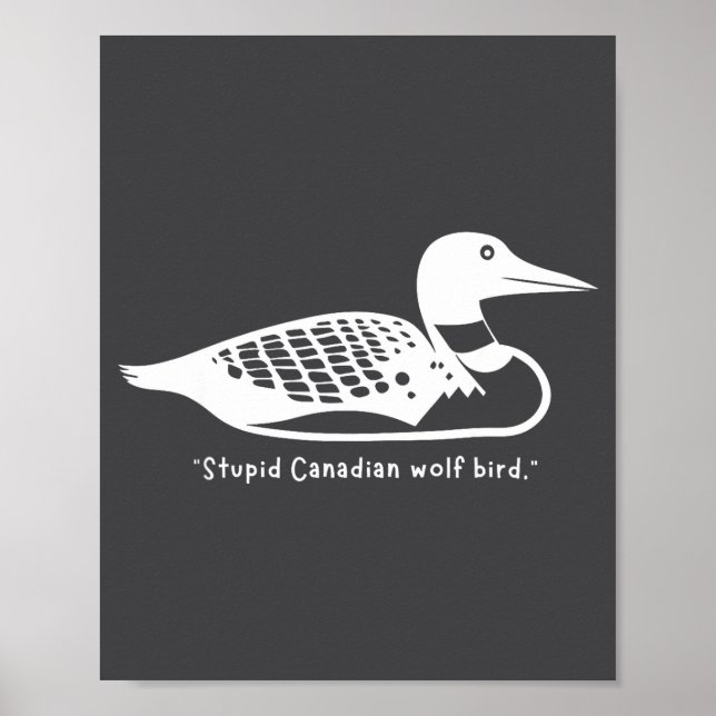 Poster Stud Canadian Wolf Bird Funny Loon Humor  (Frente)