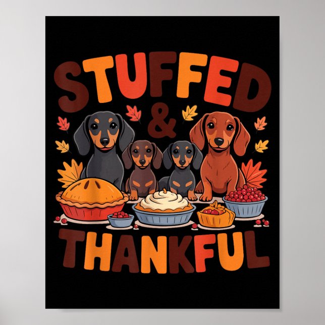 Poster Stuffed And Thankful Dachshund Funny Thanksgiving  (Frente)