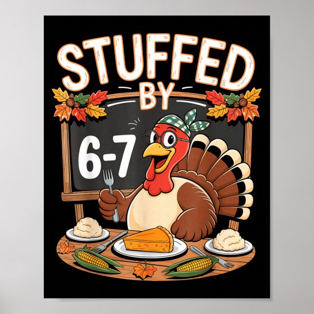 Poster Stuffed By 67 Funny Teacher 67 Thanksgiving Turkey (Frente)