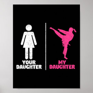 Poster Sua Filha Minha Filha Amantes de Artes Marciais Or