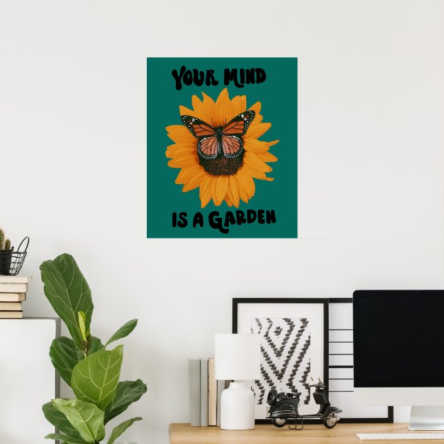 Poster Sua Mente É Um Jardim - Borboleta Monarca Girassol (Escritório em casa)