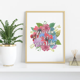 Poster Sua Vibe Atrai Sua Tribo, Citação De Flor Selvagem
