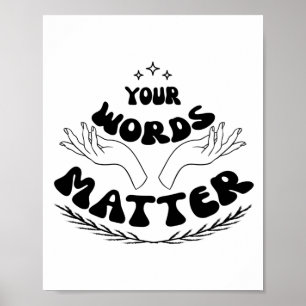 Poster Suas Palavras Importam Camiseta, Língua de Fala