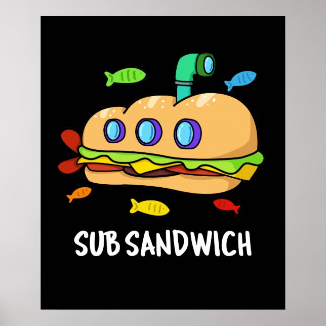 Poster Sub Sandwich Comida Engraçada Pun Escuro BG (Frente)