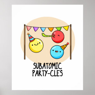 Poster Subatômicos - Funny Science Pun
