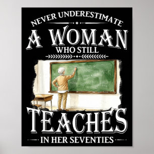 Poster Subestimar mulher que ensina aos setenta anos