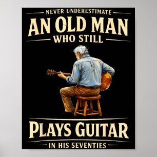 Poster Subestimar um velho que toca guitarra dos anos set