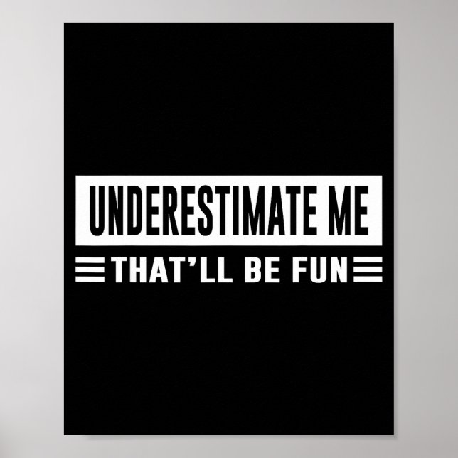 Poster Subestime-me Isso Será Divertido Sarcasmo Engraçad (Frente)