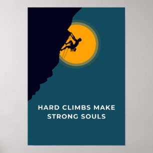 Poster Subidas difíceis criam almas fortes. Motivação