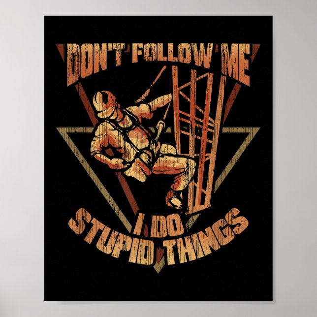 Poster Subidor de Torre de Celular Não Me Siga Eu Faço Co (Frente)