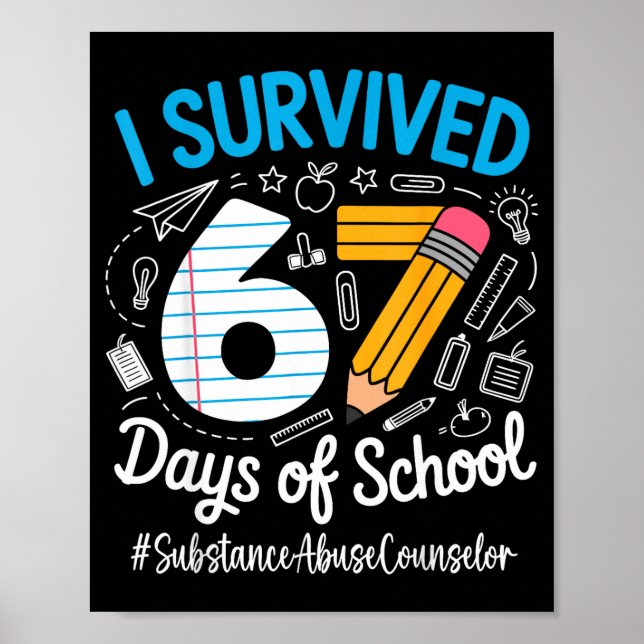 Poster Substance Counselor Survived 67 Days Of School Hum (Frente)