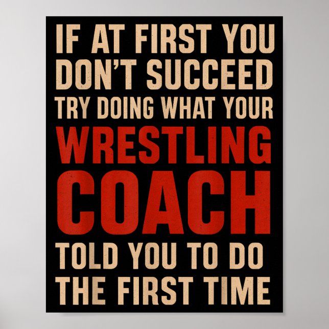 Poster Succeed Try Doing What Your Wrestling Coach Told Y (Frente)