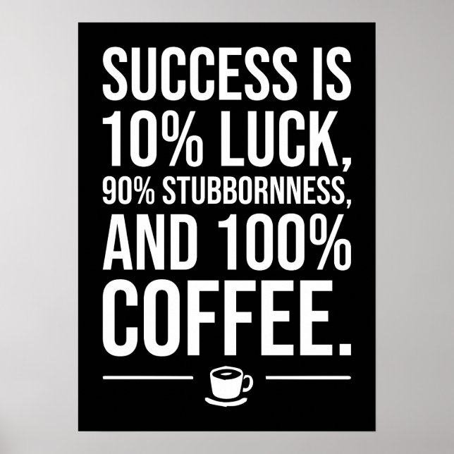 Poster Sucesso É 100% Café - Motivação Engraçada (Frente)