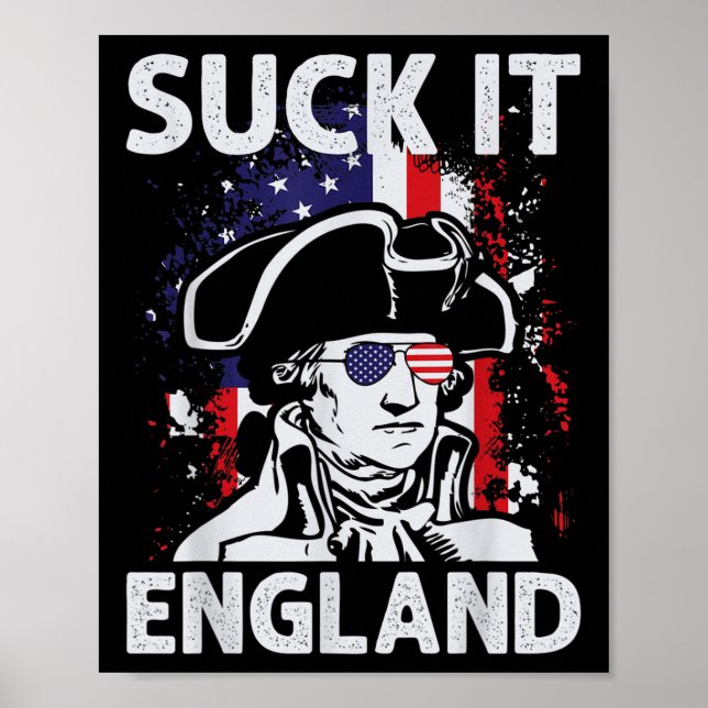 Poster Suck It England Engraçado 4 De Julho Dia Memorial (Frente)