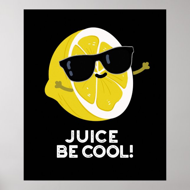 Poster Suco Seja Legal, Fruta Engraçada Escuro BG (Frente)