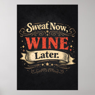 Poster Sude Agora, Vinho Mais Tarde, Motivação Divertida 