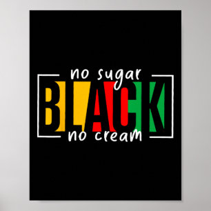 Poster Sugar Black No Cream Juntet Black History Mont
