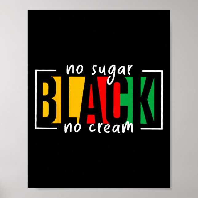 Poster Sugar Black No Cream Juntet Black History Mont (Frente)