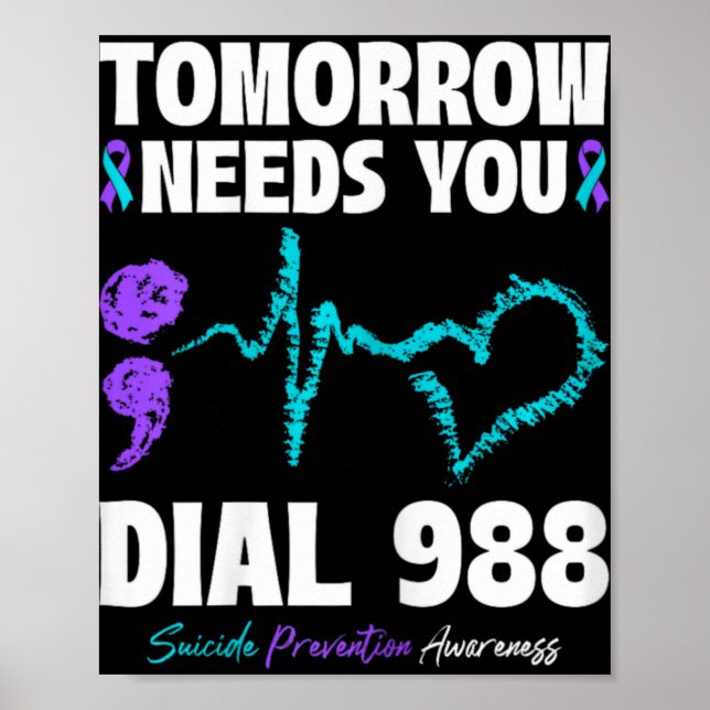 Poster Suicide Prevention 988 Tomorrow Needs You Mental H (Frente)