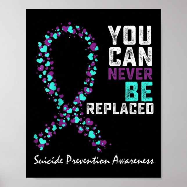 Poster Suicide Prevention Awareness You Can Never Be Repl (Frente)