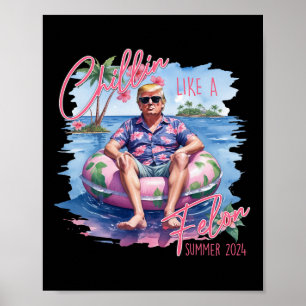 Poster Summer Chillin Como Um Felon Trump Para O Presiden