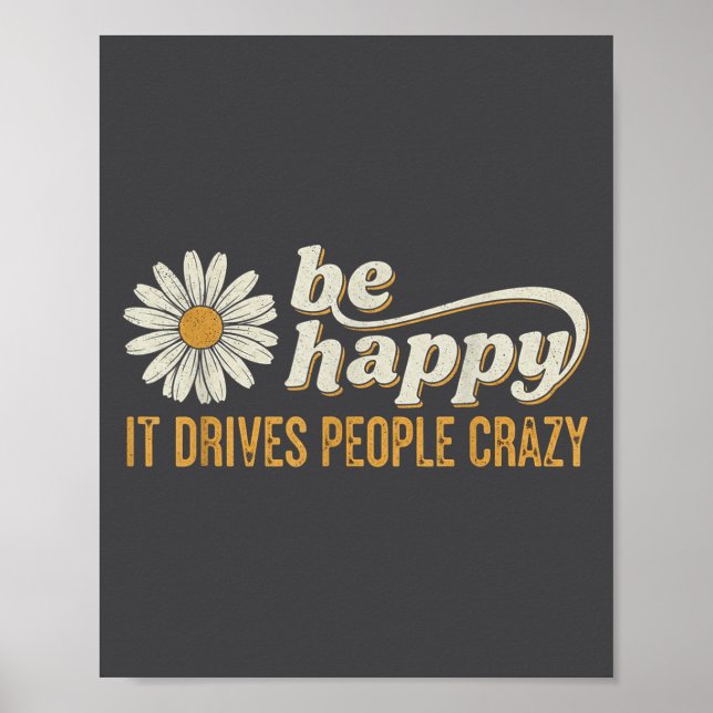 Poster Sunflower Be Happy It Drives People Crazy Mental H (Frente)
