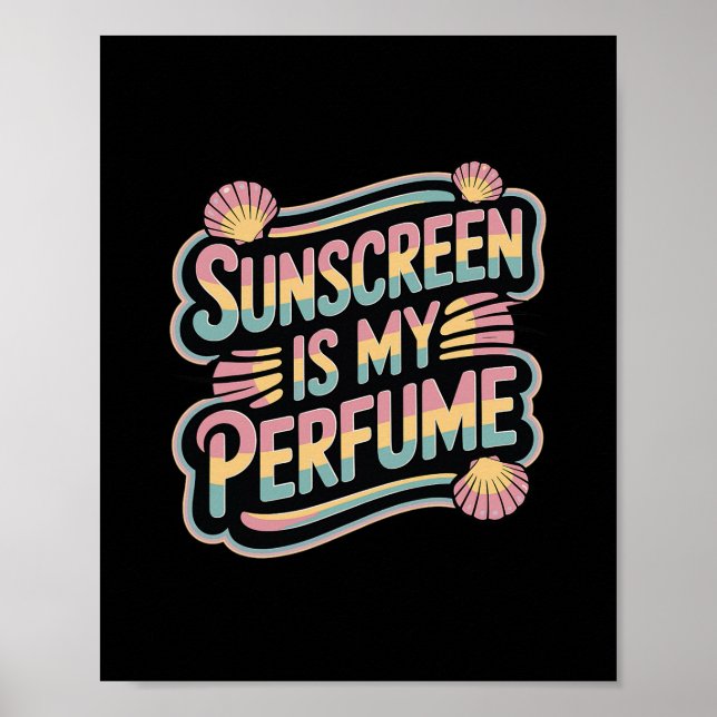 Poster Sunscreen Is My Perfume - Funny Sun Tanning  (Frente)