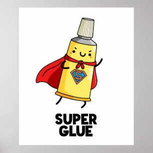 Poster Super Glue Cute Pun