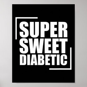 Poster Super Sweet Diabetes Diabetes Awarenes