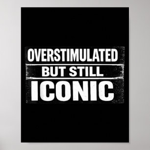 Poster Superestimulado Mas Icônico Citação Engraçada Sarc