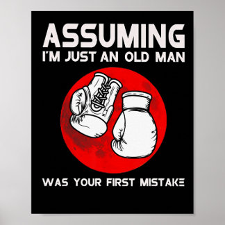 Poster Supondo Que Eu Sou Apenas Um Velho Foi Seu Primeir