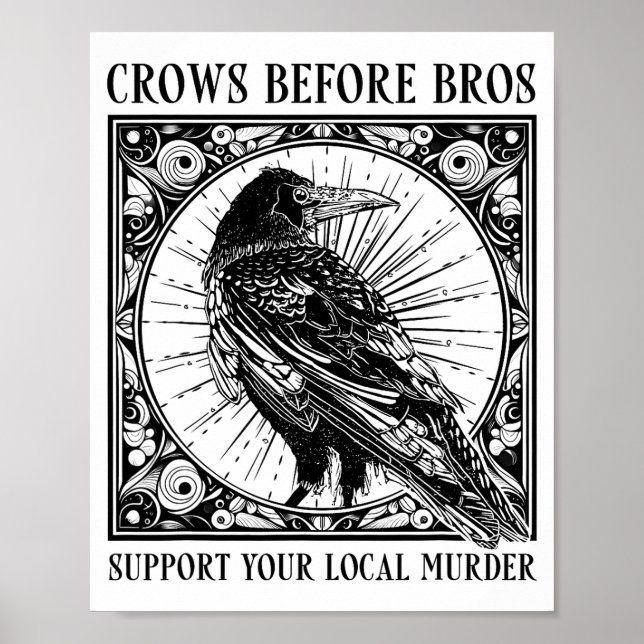 Poster Suprt Your Local Murder Crows Before Bros Funny  (Frente)
