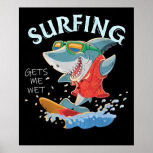 Poster Surfe Me Dá Presentes Engraçados De Tubarão