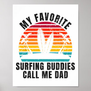 Poster Surfista Meus Amigos De Surfe Favoritos Me Chamam